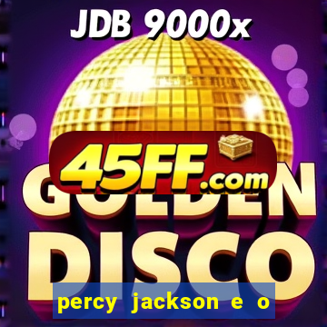 percy jackson e o ladr o de raios filme completo dublado baixar